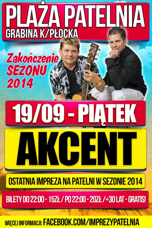 Koncert zespołu AKCENT i zakończenie sezonu 2014 na Plaży Patelnia w Grabinie. 19 września - PIĄTEK. Wszyscy 30 lat wstęp gratis