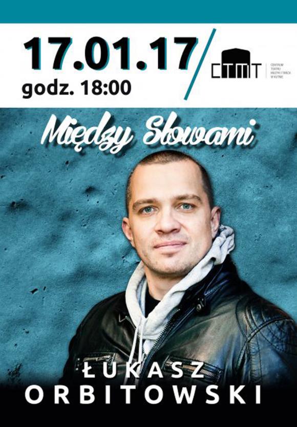 Między słowami: Dziś spotkanie z Łukaszem Orbitowskim