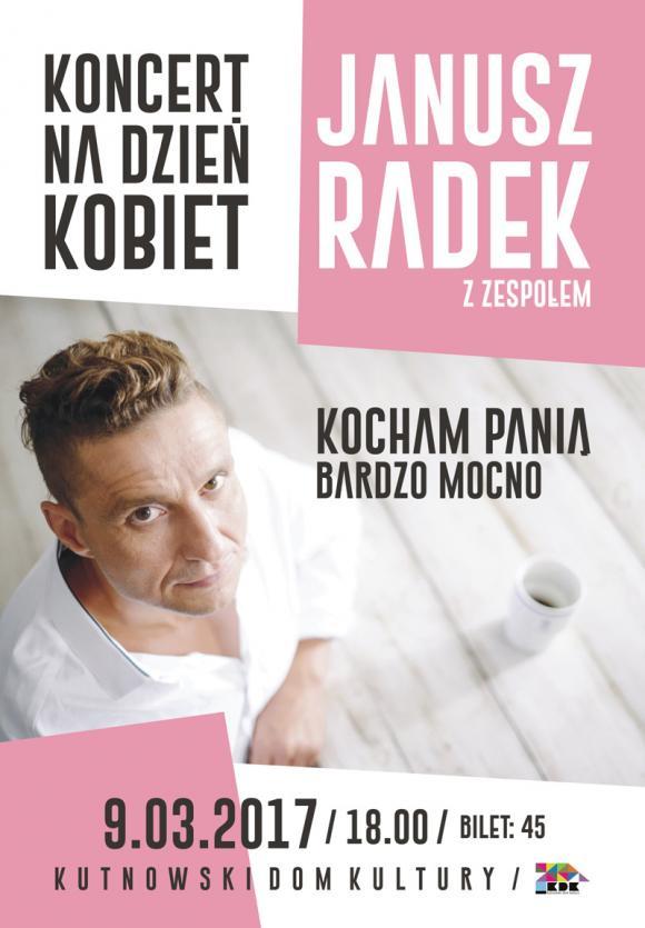 Kocham Panią bardzo mocno. Pójdą na recital Janusza Radka