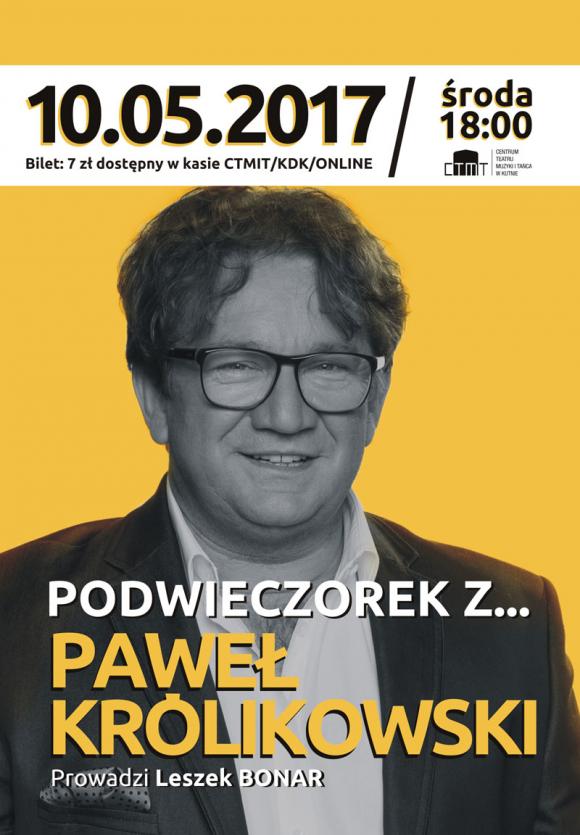 Dziś Podwieczorek z Pawłem Królikowskim