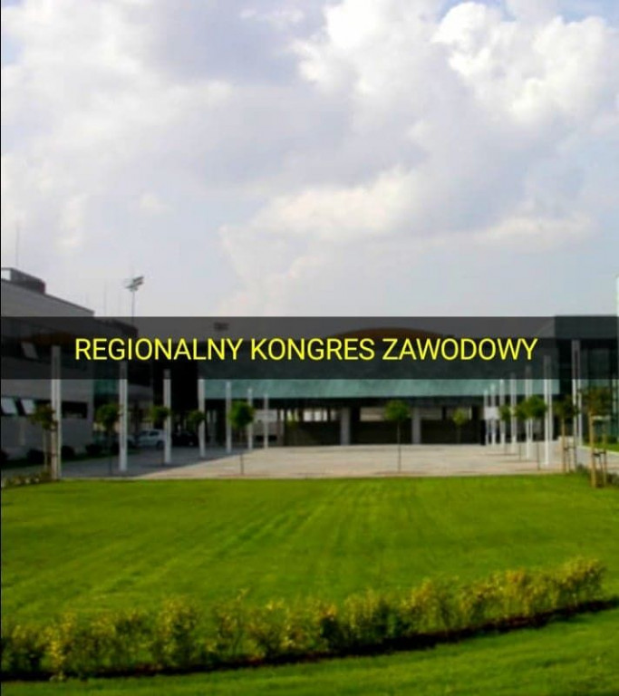 Troczewski na Regionalnym Kongresie Zawodowym w Kleszczowie