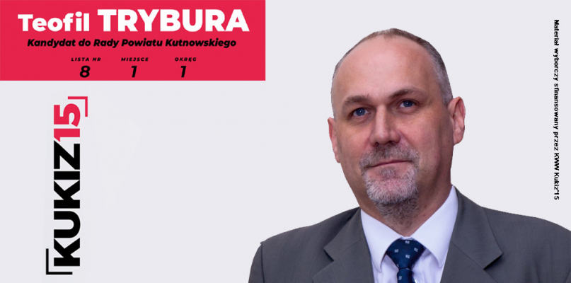 Czas na UCZCIWOŚĆ, POTRAFISZ POLSKO! Teofil Trybura Kandydat do Rady Powiatu Kutno