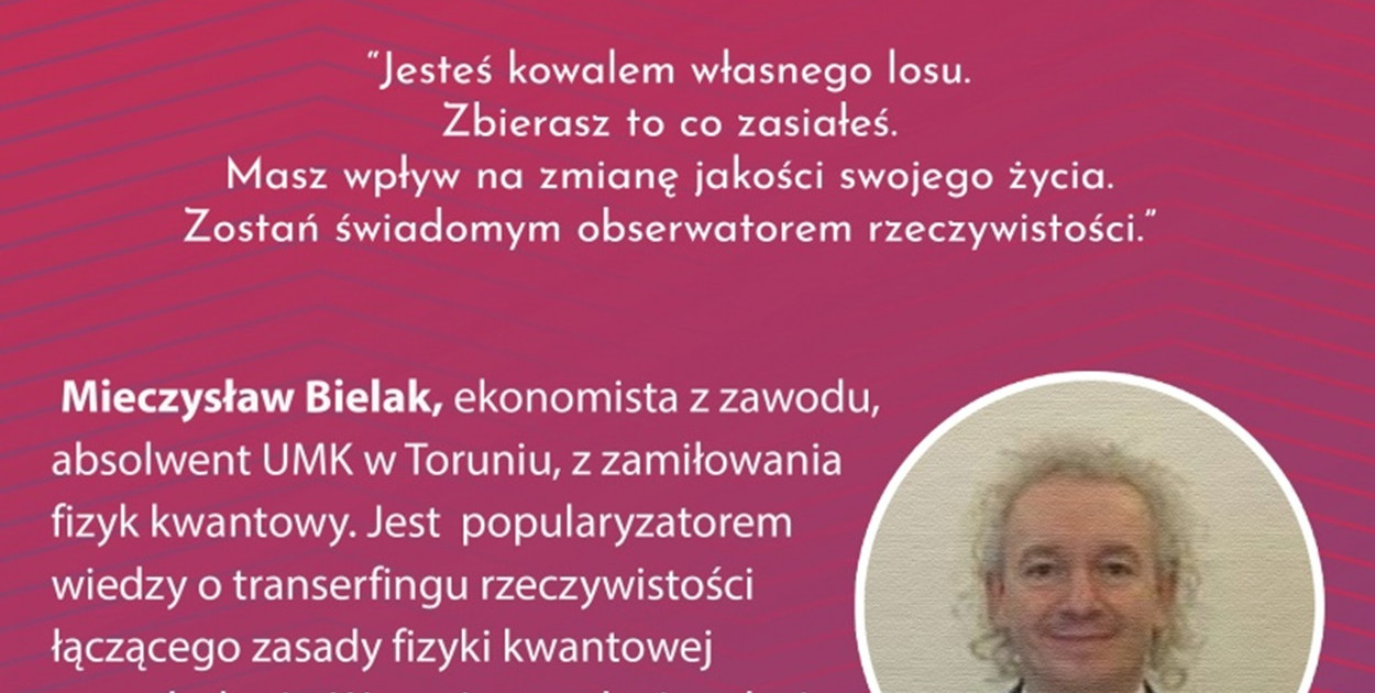 Mieczysław Bielak - fizyka kwantowa i psychologia. Spotkanie na koniec lutego
