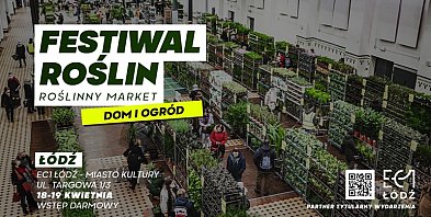 Konkurs z Festiwalem Roślin w Łodzi