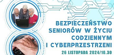 Bezpieczeństwo Seniorów w życiu codziennym i cyberprzestrzeni-64539