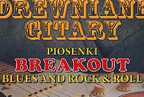 Breakoutowy początek wiosny. Drewniane gitary 22 marca w Kutnie-66813