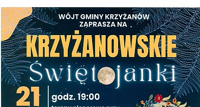 Świętojanki w Krzyżanowie. Zabawa ludowa rozpocznie się 21 czerwca-68881