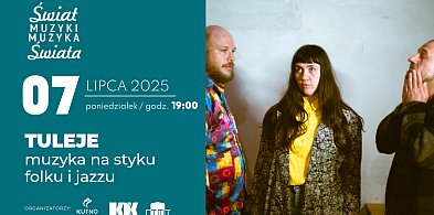 Tuleje - XI Świat Muzyki Muzyka Świata. Zostało kilka biletów-69443