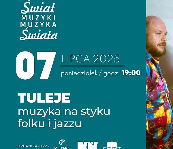 Tuleje - XI Świat Muzyki Muzyka Świata. Zostało kilka biletów-69443