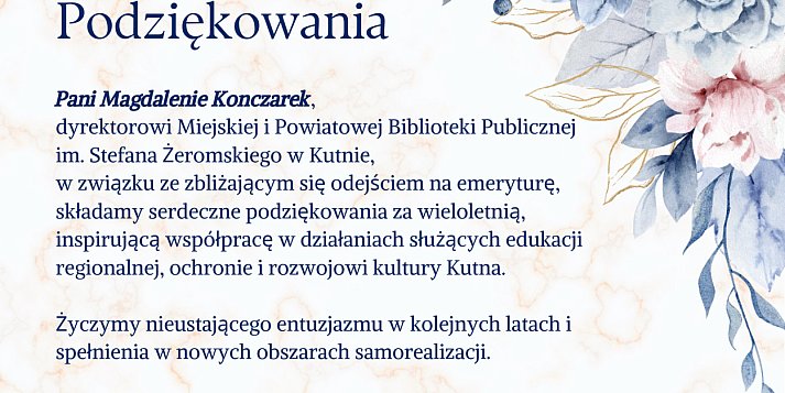 Podziękowania dla Pani Magdaleny Konczarek, dyrektor kutnowskiej biblioteki