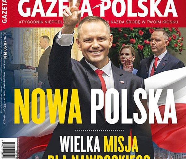 Gazeta Polska: Nowa Polska. Wielka misja dla Nawrockiego-70141
