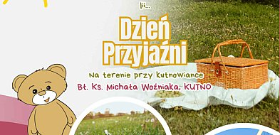 Kutnowskie Bractwo zaprasza na Dzień Przyjaźni przy Kutnowiance -70164