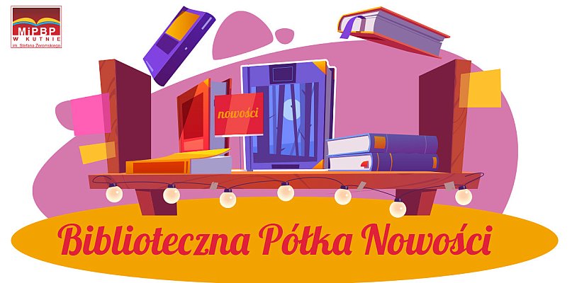 Nowości z kutnowskiej biblioteki: Reporterka, Obcy. Wyjście z cienia - 70352