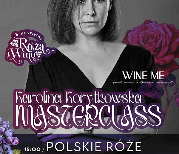 Festiwal Róża i Wino. Masterclass Polskie Róże prowadzą K. Korytkowska i M Nowicki-70462