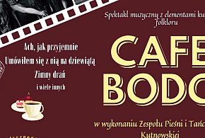 Są już wejściówki na Cafe Bodo w Żychlińskim Domu Kultury-71177