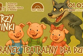 Trzy Świnki – Poranek teatralny dla dzieci w niedzielę w Kutnie