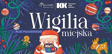 Świąteczny weekend w Kutnie pełen atrakcji!-72579