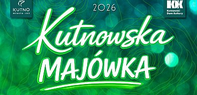 Kutnowska Majówka 2026 – trzy dni świętowania, muzyki i dobrej energii