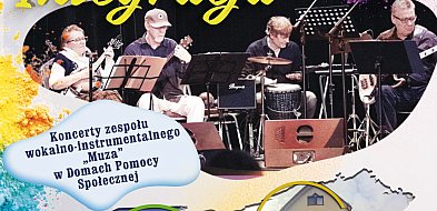 Zespół MUZA zagra dla pensjonariuszy domów pomocy społecznej