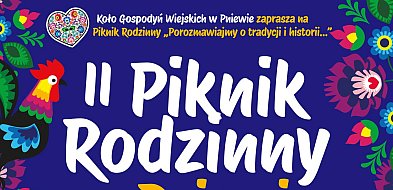 Przed nami II Piknik Rodzinny: Porozmawiajmy o tradycji i historii