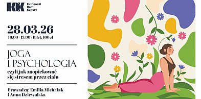 Joga i psychologia – jak zaopiekować się stresem przez ciało. 28 marca w KDK