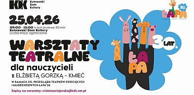 ŁAPA 2026: Warsztaty teatralne dla nauczycieli