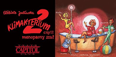 Spektakl Klimakterium 2 czyli menopauzy szał w Kutnie 23 kwietnia