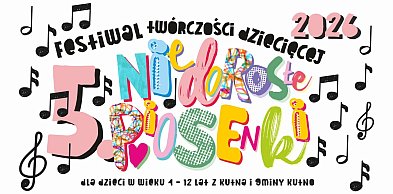 V Festiwal Twórczości Dziecięcej „Niedorosłe piosenki" – Kutno 2026