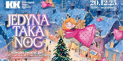 Jedyna taka noc – Koncert Świąteczny sekcji wokalno-musicalowej KDK-72720