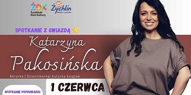 Śmiech gwarantowany! Katarzyna Pakosińska już wkrótce w Żychlinie