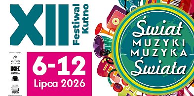 XII Festiwal Świat Muzyki Muzyka Świata w Kutnie. Są jeszcze bilety!