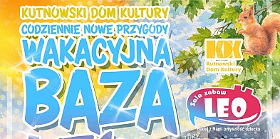Lato w mieście nie musi być nudne. Kutnowski Dom Kultury zaprasza na cykl zajęć