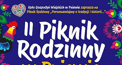 Przed nami II Piknik Rodzinny: Porozmawiajmy o tradycji i historii