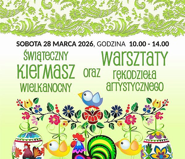 Świąteczny Kiermasz Wielkanocny i warsztaty rękodzieła w Muzeum