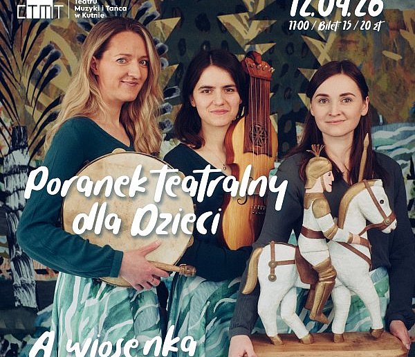 Wiosno, chodź do nas! Poranek teatralny dla dzieci
