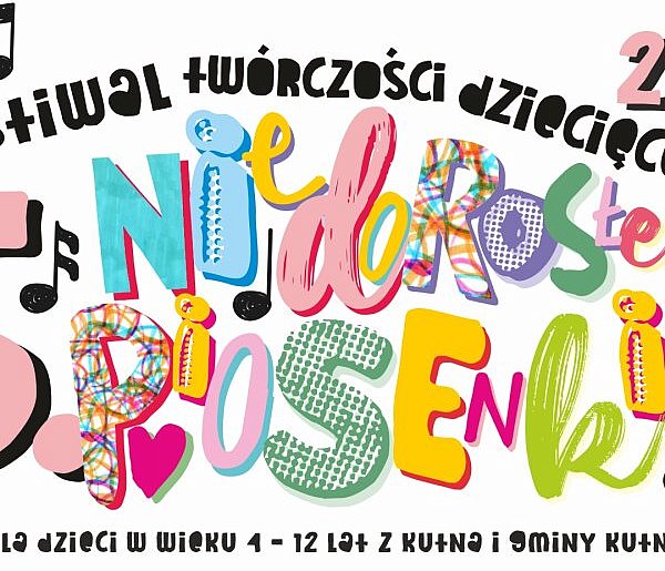 V Festiwal Twórczości Dziecięcej „Niedorosłe piosenki" – Kutno 2026