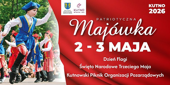 Patriotyczna Majówka w Kutnie. Program