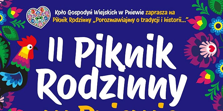 Dziś II Piknik Rodzinny: Porozmawiajmy o tradycji i historii