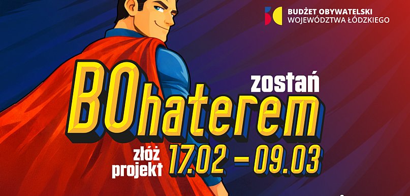 Lubisz działać na rzecz swojej społeczności? Zostań BOhaterem swojej okolicy!