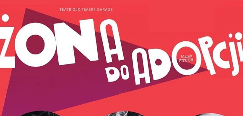 Spektakl komediowy „Żona do adopcji”. Żychliński Dom Kultury zaprasza