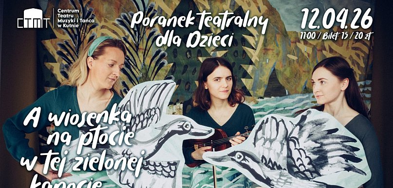 Wiosno, chodź do nas! Poranek teatralny dla dzieci