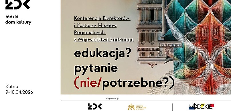 W Kutnie Konferencja Dyrektorów i Kustoszy Muzeów Regionalnych