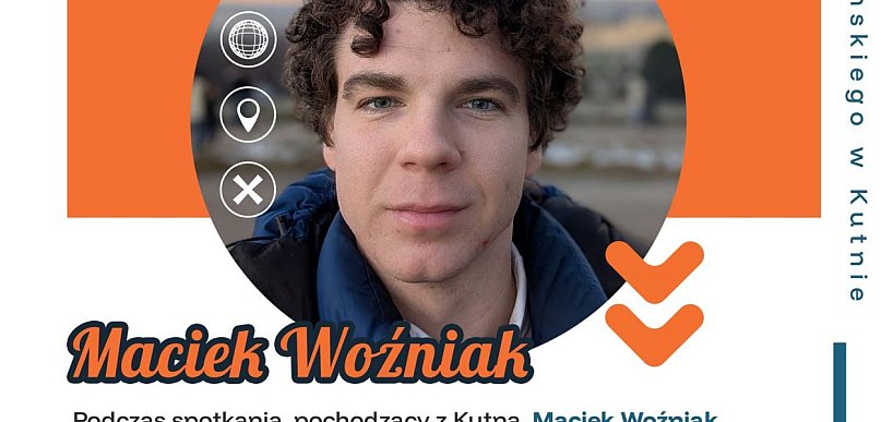 Maciek z Kutna opowie jak tanio zwiedzać świat