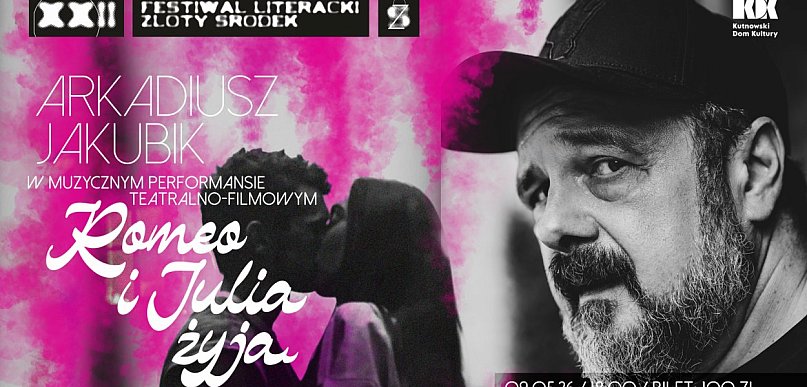 Performans Arkadiusza Jakubika pt. Romeo i Julia żyją w maju w Kutnie