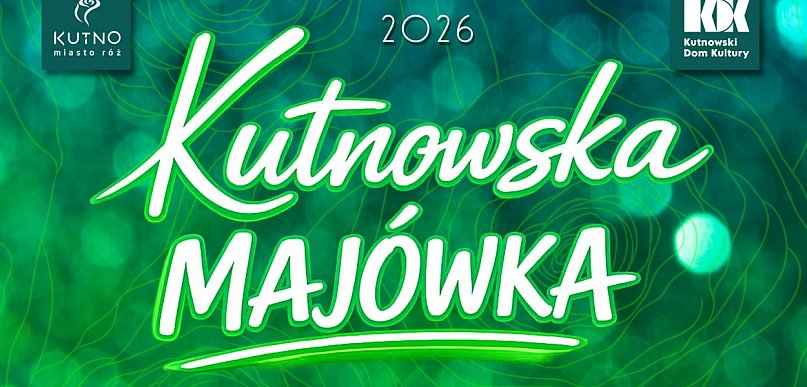 Kutnowska Majówka 2026 – trzy dni świętowania, muzyki i dobrej energii