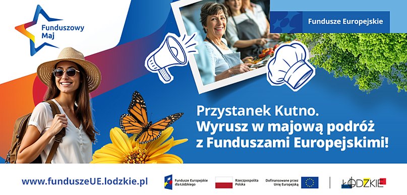 Przystanek Kutno. Wyrusz w majową podróż z Funduszami Europejskimi!