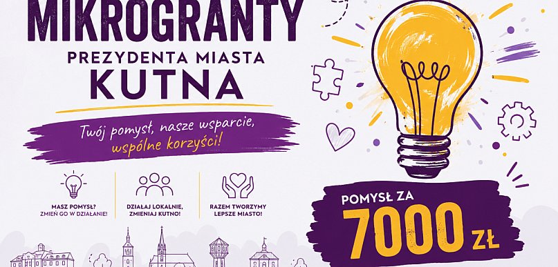 Prezydent Kutna zachęca do sięgania po mikrogranty