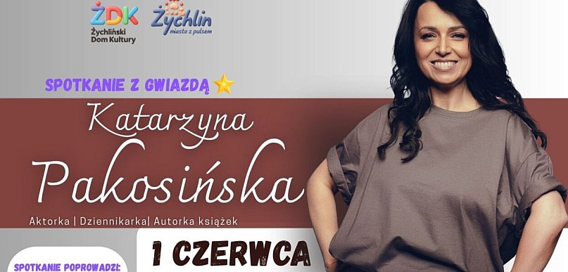 Śmiech gwarantowany! Katarzyna Pakosińska już wkrótce w Żychlinie