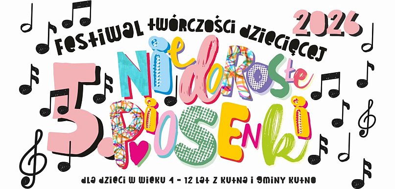 V Festiwal Twórczości Dziecięcej „Niedorosłe piosenki" – Kutno 2026