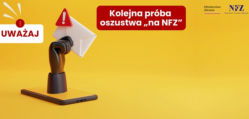 Pacjenci zagrożeni! Atak oszustów na "Narodowy Fundusz Zdrowia"